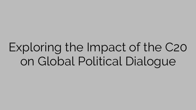Exploring the Impact of the C20 on Global Political Dialogue