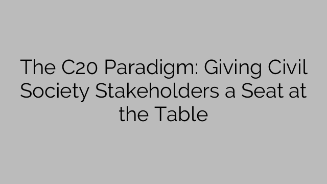 The C20 Paradigm: Giving Civil Society Stakeholders a Seat at the Table