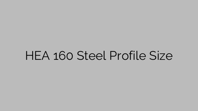 HEA 160 Steel Profile  Size