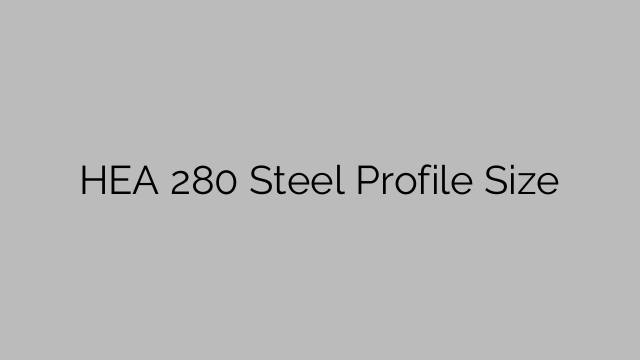 HEA 280 Steel Profile  Size