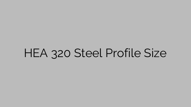 HEA 320 Steel Profile  Size