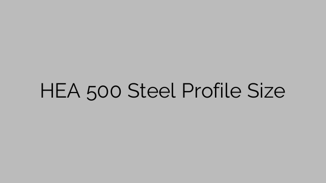 HEA 500 Steel Profile  Size