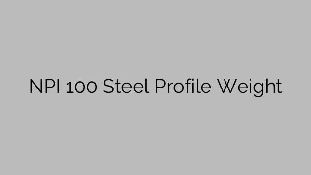 NPI 100 Steel Profile Weight