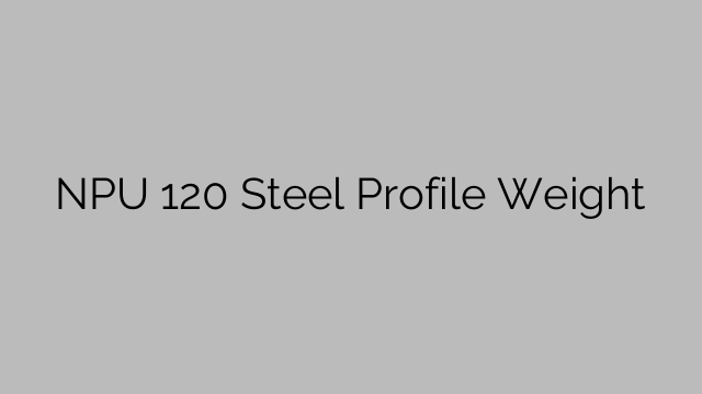 NPU 120 Steel Profile Weight