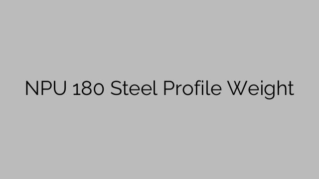 NPU 180 Steel Profile Weight