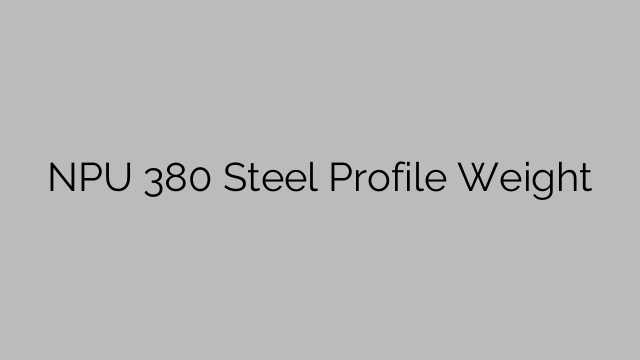 NPU 380 Steel Profile Weight