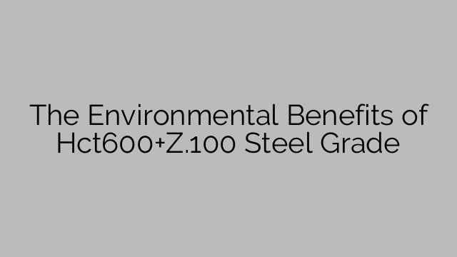 The Environmental Benefits of Hct600+Z.100 Steel Grade